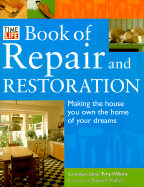 Time-Life Book of Repair and Restoration: Making the House You Own the Home You Want - Wilkins, Tony, and Holloway, David