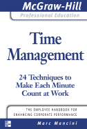 Time Management: 24 Techniques to Make Each Minute Count at Work