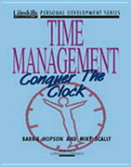 Time Management: Conquering the Clock - Hopson, Barrie, and Scally, Mike