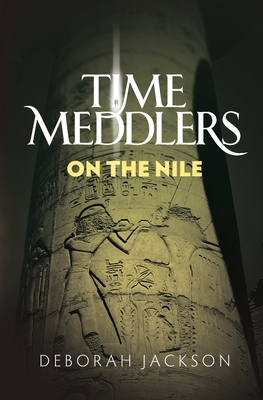 Time Meddlers on the Nile - Jackson, Deborah