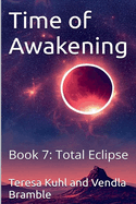 Time of Awakening: Total Eclipse