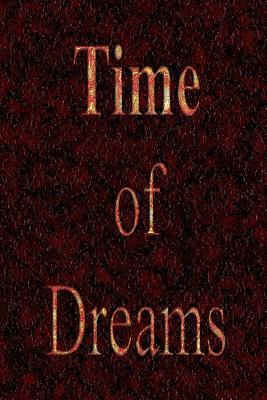 Time of Dreams - Drury, Gary, Dr.