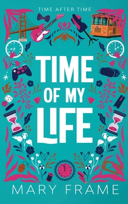 Time of My Life - Frame, Mary