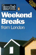 "Time Out" Book of Weekend Breaks from London - Cox, Jonathan (Editor)