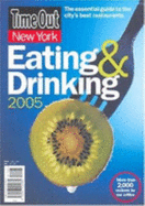 "Time Out" New York Eating and Drinking Guide 2005 - Joe Angio (Editor)