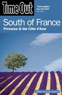 Time Out South of France: Provence and the C?te d'Azur