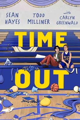 Time Out - Hayes, Sean, and Milliner, Todd, and Greenwald, Carlyn