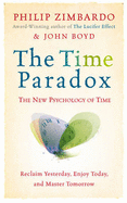 Time Paradox, The The New Psychology of Time - Zimbardo, Philip