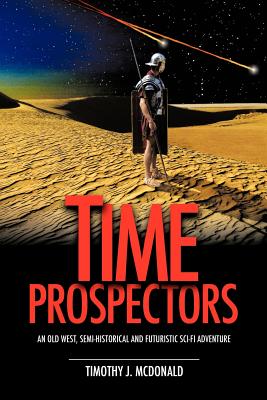 Time Prospectors - McDonald, Timothy J