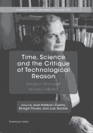 Time, Science and the Critique of Technological Reason: Essays in Honour of Herminio Martins