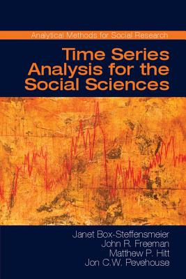 Time Series Analysis for the Social Sciences - Box-Steffensmeier, Janet M., and Freeman, John R., and Hitt, Matthew P.
