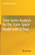 Time Series Analysis for the State-Space Model with R/Stan