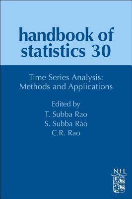 Time Series Analysis: Methods and Applications - Rao, Tata Subba (Volume editor), and Rao, Suhasini Subba (Volume editor), and Rao, C.R. (Volume editor)