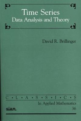 Time Series: Data Analysis and Theory - Brillinger, David R