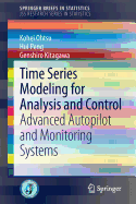 Time Series Modeling for Analysis and Control: Advanced Autopilot and Monitoring Systems