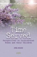 Time Served: Perspectives on Incarcerated Women and their Children