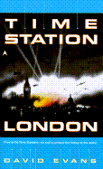 Time Station 1: London - Evans, David, and Fawcett, Bill