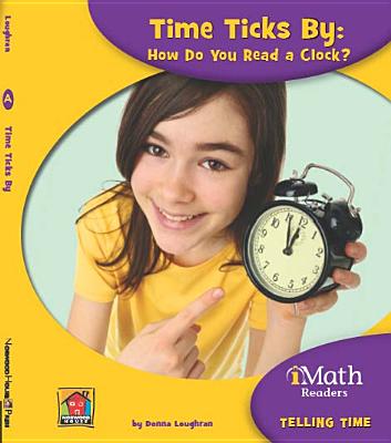 Time Ticks by: How Do You Read a Clock? - Loughran, Donna