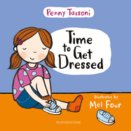 Time to Get Dressed: Getting dressed explained in pictures that you can share. Essential for preparing for school!