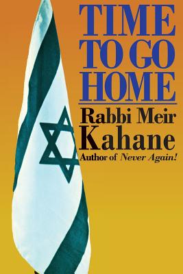 Time To Go Home - Kahane, Meir