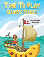 Time to Play: Clumsy Pirate