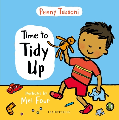 Time to Tidy Up: Share the art of tidying up with your little one - Tassoni, Penny