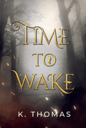Time to Wake: Volume 1