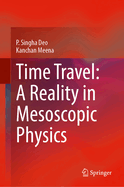 Time Travel: A Reality in Mesoscopic Physics