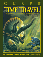 Time Travel: Adventures Across Time and Dimension - Jackson, Steve, and Blankenship, Loyd (Editor), and Ford, John M