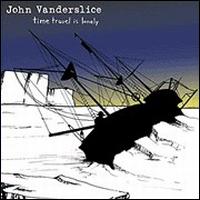 Time Travel Is Lonely - John Vanderslice