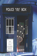 Time Travel Journal: 6 X 9 130 Pages Blank Lined Paper Journal with a Dr. Who Themed Police Box.