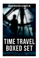 Time Travelers' Tales: The Big Time, No Great Magic, Nice Girl with Five Husbands, Time in the Round