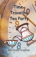 Time-Traveling Tea Party