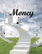 Time Value of Money: A Key to Finance