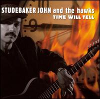 Time Will Tell - Studebaker John