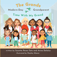 Time With My Grand: The Grands Modern Day Grandparent
