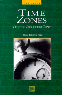 Time Zones: Creating Orders from Chaos - Berg, Philip S, Rabbi