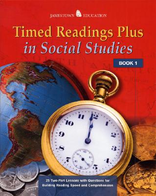 Timed Readings Plus in Social Studies Book 1: 25 Two-Part Lessons with Questions for Building Reading Speed and Comprehension - McGraw Hill