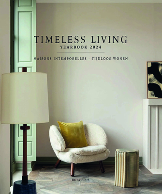 Timeless Living Yearbook 2024 - Pauwels, Wim (Editor)
