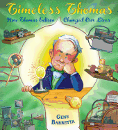 Timeless Thomas: How Thomas Edison Changed Our Lives