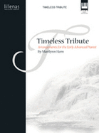 Timeless Tribute: Arrangements for the Early Advanced Pianist