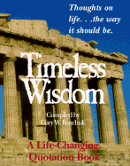 Timeless Wisdom: Thoughts on Life.. the Way It Should Be - Fenchuk, Gary W