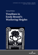 Timelines in Emily Bront?'s Wuthering Heights?