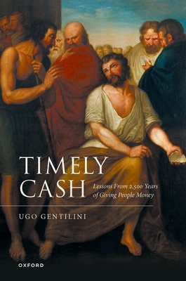 Timely Cash: Lessons From 2,500 Years of Giving People Money - Gentilini, Ugo