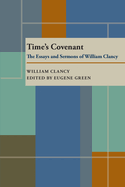 Time's Covenant: The Essays and Sermons of William Clancy