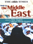 "Times" Guide to the Middle East: Arab World and Its Neighbours