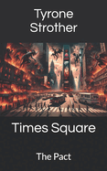 Times Square: The Pact