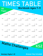 Times Tables Workbook Ages 7-11: Maths Challenges KS2