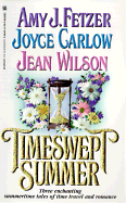 Timeswept Summer - Fetzer, Amy J, and Carlow, Joyce, and Wilson, Jean