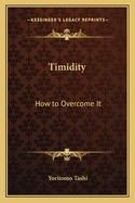 Timidity: How to Overcome It